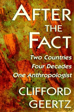 Clifford Geertz: After the Fact (Paperback, 1996, Harvard University Press)