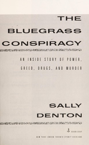 Sally Denton: The bluegrass conspiracy (1990, Doubleday)