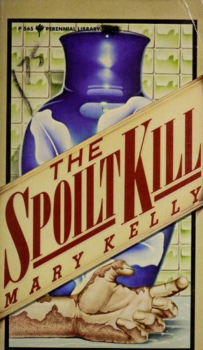 Mary Theresa Coolican Kelly: The Spoilt Kill (Paperback, HarperCollins Publishers)