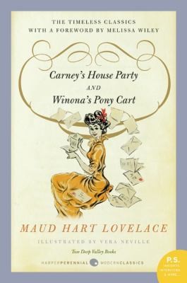 Maud Hart Lovelace: Carneys House Party And Winonas Pony Cart Two Deep Valley Books (2010, Harper Perennial)
