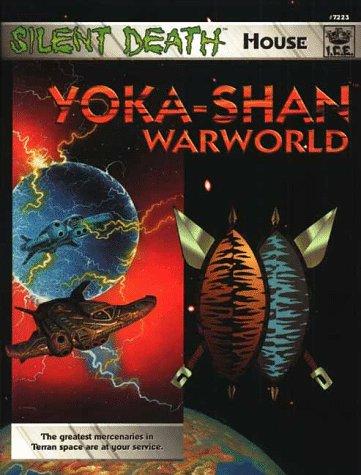 Don Dennis, J. Hopler, John Hopler: Yoka-Shan Warworlds (Silent Death, the Next Millennium) (Paperback, 1998, Iron Crown Enterprises)