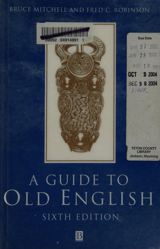 Mitchell, Bruce: A guide to Old English (2001, Blackwell Publishers)