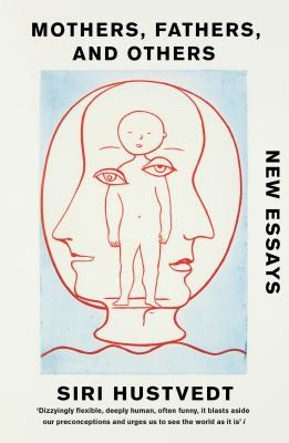 Siri Hustvedt: Mothers, Fathers, and Others (2022, Hodder & Stoughton)