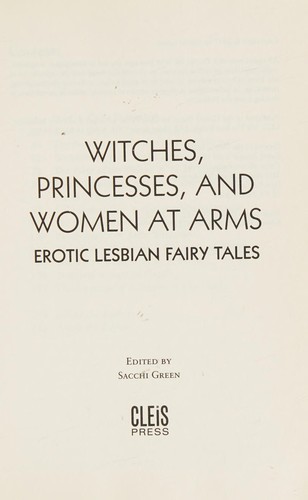Connie Wilkins: Witches, princesses, and women at arms (2017, Cleis Press)