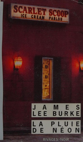 James Lee Burke: La pluie de néon (Paperback, French language, Rivages)