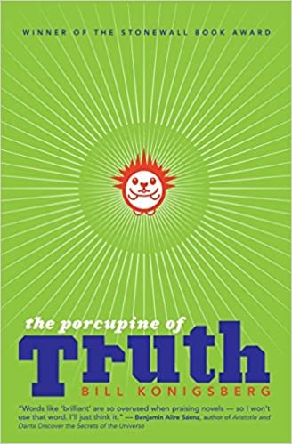 Bill Konigsberg: Porcupine of Truth (2016, Scholastic, Incorporated)