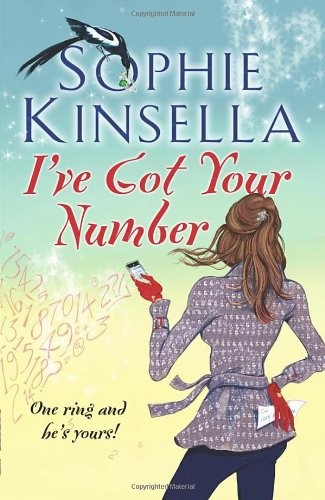 Sophie Kinsella: I've Got Your Number (Hardcover, 2012, Bantam)