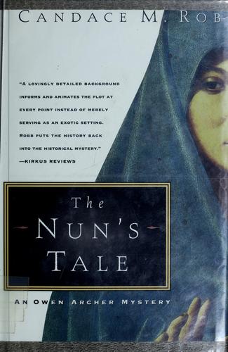 Candace M. Robb: The nun's tale (1995, St. Martin's Press)