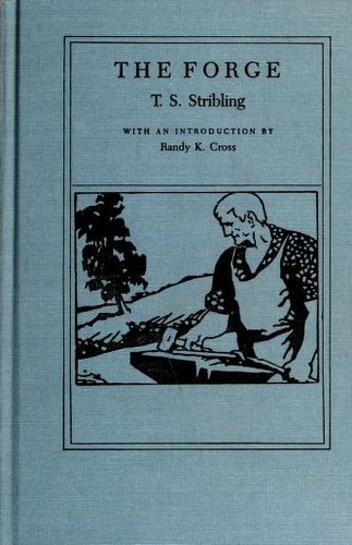 T. S. Stribling: The forge (1985, University of Alabama Press)