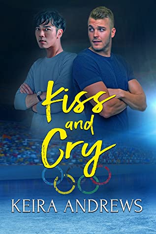 Keira Andrews: Kiss and Cry (EBook, 2022, KA Books)