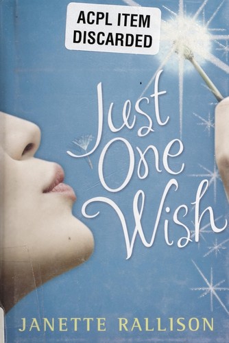 Janette Rallison: Just one wish (2009, G.P. Putnam's Sons)
