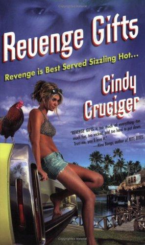 Cindy Cruciger: Revenge gifts (2005, Tom Doherty Associates)