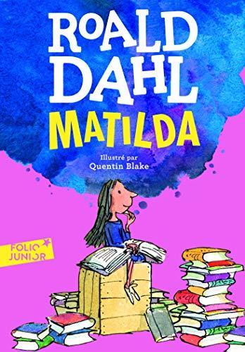 Roald Dahl, Henri Robillot, Quentin Blake: Matilda (Paperback, French language, 2007, GALLIMARD JEUNE)