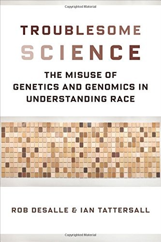 Ian Tattersall, Rob DeSalle: Troublesome Science (Hardcover, Columbia University Press)