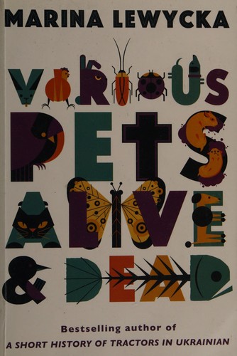 Marina Lewycka: Various pets alive and dead (2012, Fig Tree)