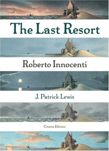 Roberto Piumini, J. Patrick Lewis: The last resort (2002, Creative Editions)