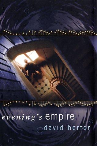 David Herter: Evening's empire