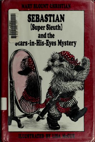Mary Blount Christian: Sebastian (super sleuth) and the stars-in-his-eyes-mystery (1987, Macmillan, Collier Macmillan)