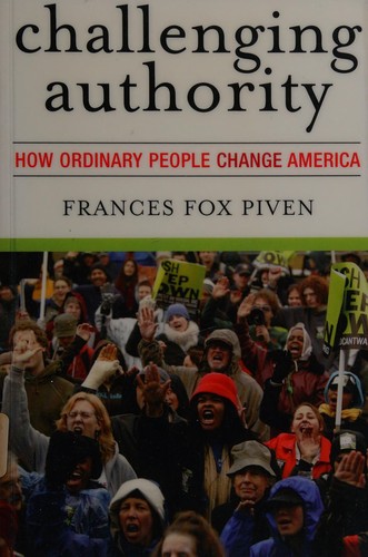 Frances Fox Piven: Challenging authority (2008, Rowman & Littlefield, Distributed by National Book Network)