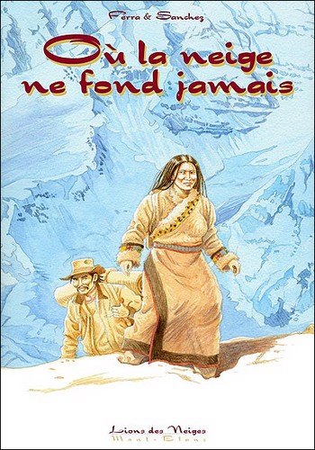 Olivier Ferra: Où la neige ne fond jamais (2005, Lions des Neiges Mont-Blanc)