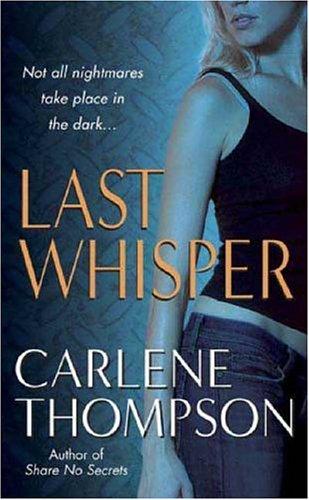 Carlene Thompson: Last Whisper (Paperback, St. Martin's Paperbacks)