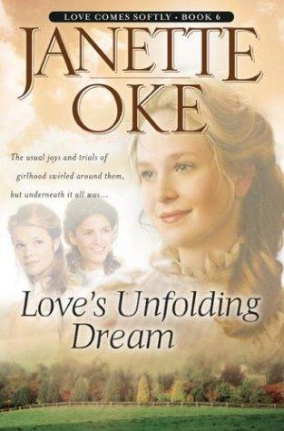 Janette Oke: Love's unfolding dream (2004, Bethany House)