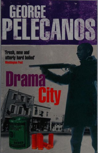 George P. Pelecanos: Drama City (Paperback, 2006, PHOENIX (ORIO))