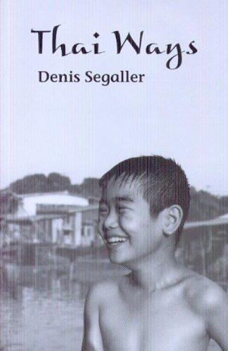 Denis Segaller: Thai Ways (Paperback, 2006, Silkworm Books)