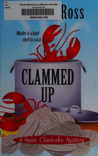 Barbara Ross: Clammed Up (2013, Cengage Gale, Kennebec Large Print)