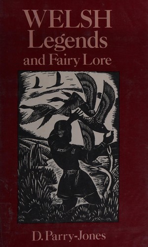 Daniel Parry-Jones: Welsh legends and fairy lore (1988, Batsford)