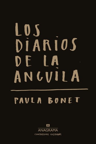 Paula Bonet: Los diarios de La anguila (Paperback, Editorial Anagrama)