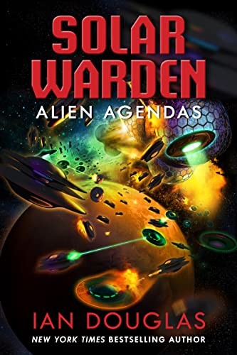 Ian Douglas: Alien Agendas (2023, HarperCollins Publishers, Harper Voyager)