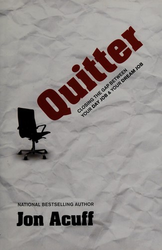 Jonathan Acuff: Quitter (2011, Lampo Press)
