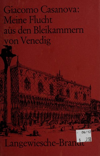 Giacomo Casanova: Meine Flucht aus den Bleikammern von Venedig. (Hardcover, 1989, Langewiesche-Brandt)