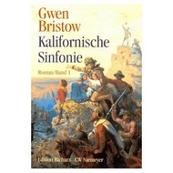 Gwen Bristow: Kalifornische Sinfonie (Hardcover, German language, 1955, Bertelsmann)