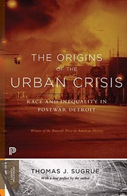 Thomas J. Sugrue, Thomas J. Sugrue: The Origins of the Urban Crisis (Paperback, 2014, Princeton University Press)