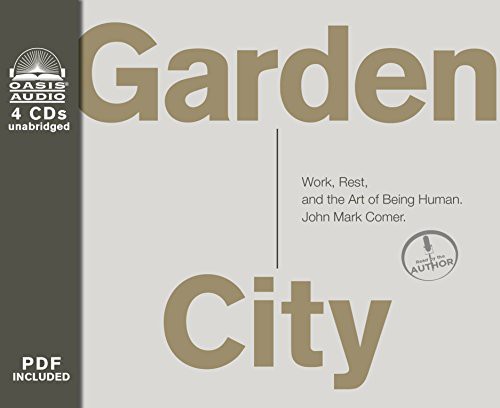 John Mark Comer: Garden City (EBook, 2015, Oasis Audio)