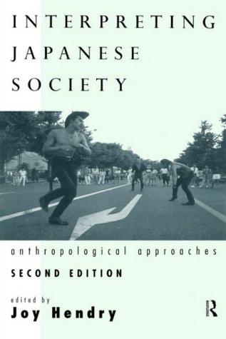 Joy Hendry: Interpreting Japanese society (1998, Routledge)