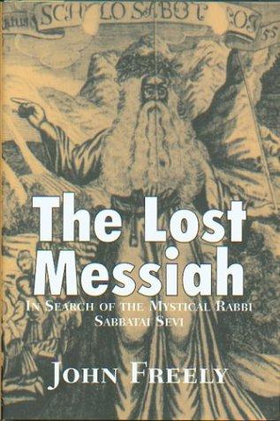 John Freely: The Lost Messiah (Paperback, Overlook TP)