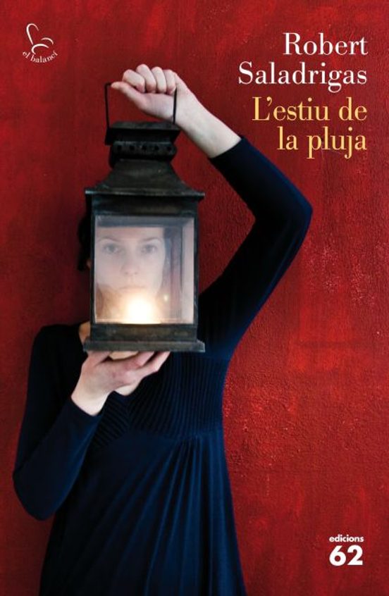 Robert Saladrigas: L'estiu de la pluja (Hardcover, Català language, 2012, Edicions 62)