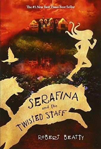 Robert Beatty: Serafina and the Twisted Staff (Serafina Book 2) (2017)