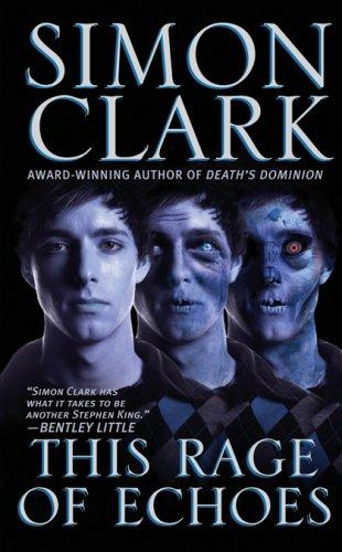 Simon Clark: This Rage of Echoes (Paperback, Leisure Books)