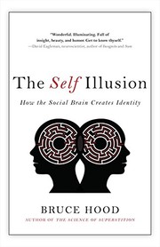 Bruce Hood: Self Illusion (Paperback, 2013, Harper Perennial)