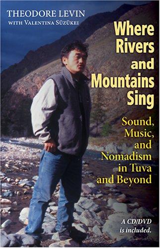 Theodore Craig Levin: Where rivers and mountains sing (2006, Indiana University Press)