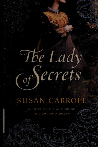 Susan Carroll: The lady of secrets (2012, Ballantine Books Trade Paperbacks)