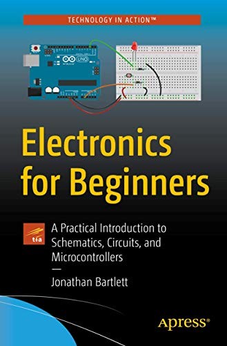 Jonathan Bartlett: Electronics for Beginners (Paperback, 2020, Apress)