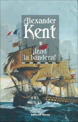 Douglas Reeman: Izad La Bandera! (Hardcover, Spanish language, 2007, Noray)