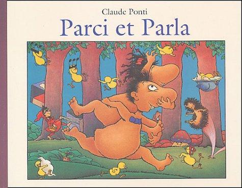 Claude Ponti: Parci et Parla (French language, 2004, L'École des loisirs)