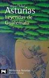 Miguel Ángel Asturias: Leyendas de Guatemala/ Legends of Guatemala (Biblioteca De Autor) (Paperback, Spanish language, Alianza Editorial Sa)
