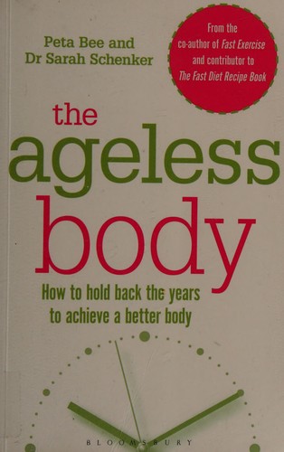 Peta Bee: The ageless body (2016)